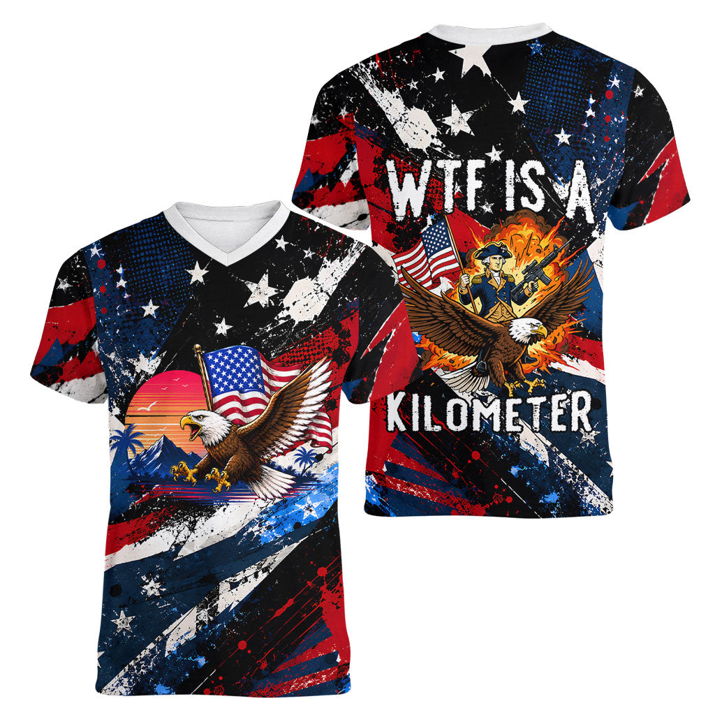 4th Of July WTF Is A Kilometer Patriotic Eagle Women V-Neck T-Shirt American Flag George Washington