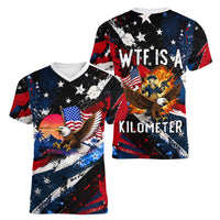 4th Of July WTF Is A Kilometer Patriotic Eagle Women V-Neck T-Shirt American Flag George Washington