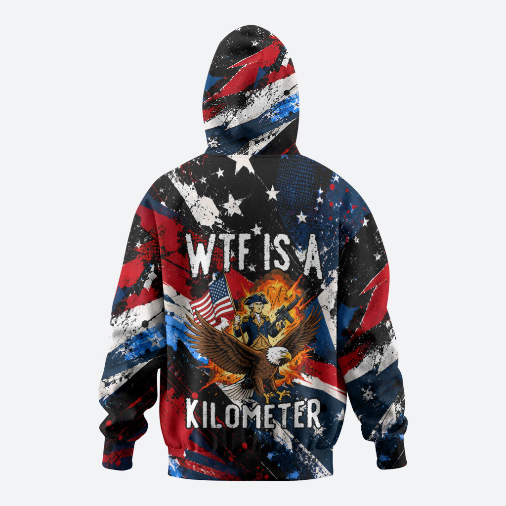 4th Of July WTF Is A Kilometer Patriotic Eagle Zip Hoodie American Flag George Washington