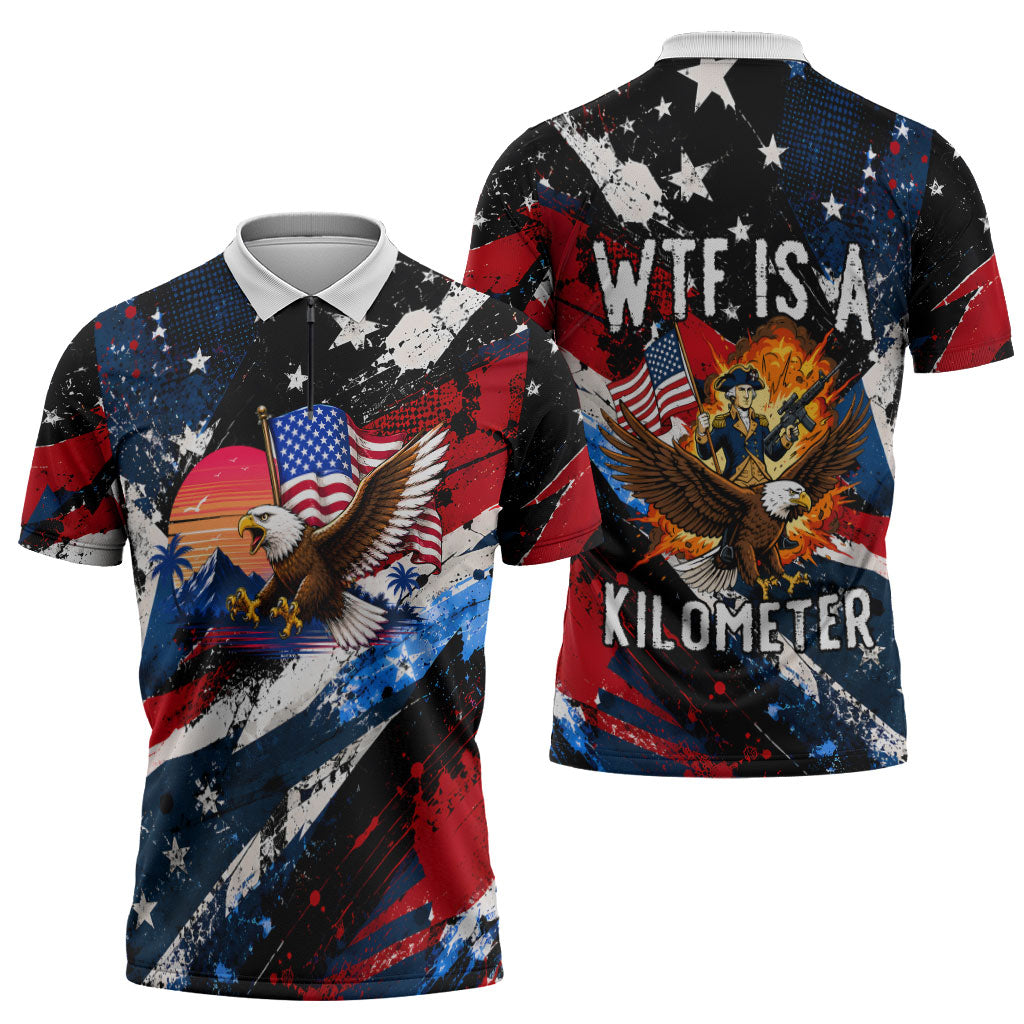 4th Of July WTF Is A Kilometer Patriotic Eagle Zipper Polo Shirt American Flag George Washington