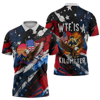 4th Of July WTF Is A Kilometer Patriotic Eagle Zipper Polo Shirt American Flag George Washington
