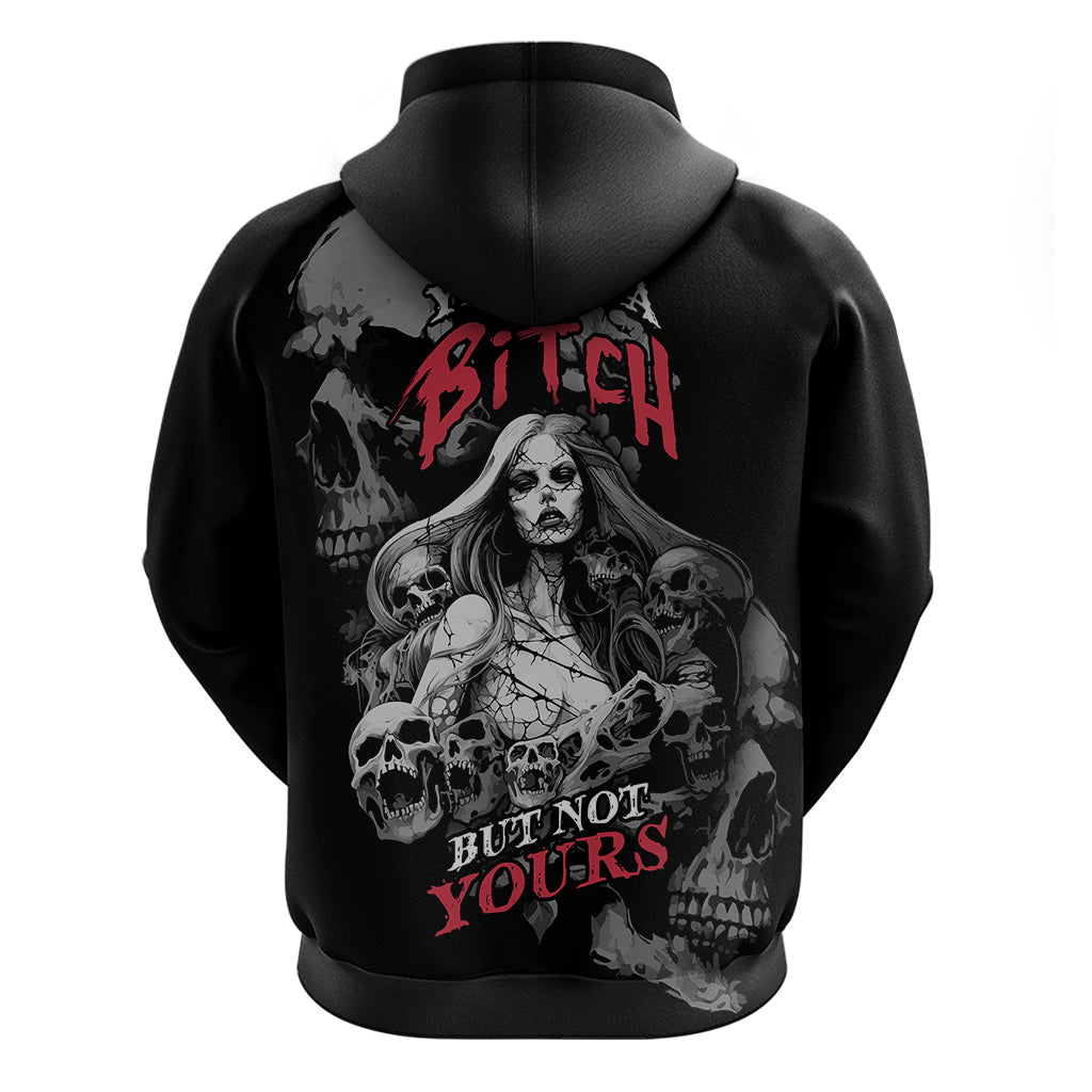 Skeleton Girl Hoodie Yes I'm A Bicth - Not Yours - Wonder Print Shop