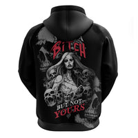 Skeleton Girl Hoodie Yes I'm A Bicth - Not Yours - Wonder Print Shop