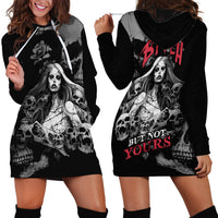 Skeleton Girl Hoodie Dress Yes I'm A Bicth - Not Yours - Wonder Print Shop