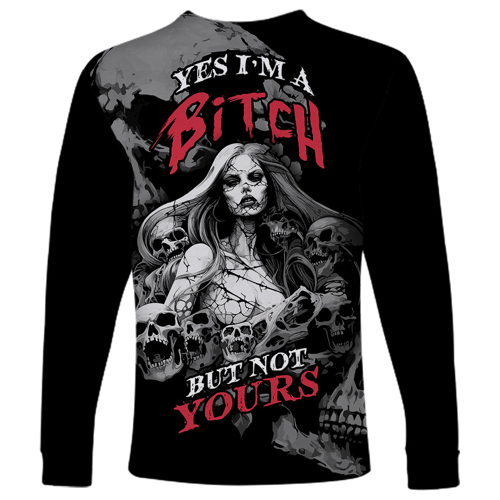 Skeleton Girl Long Sleeve Shirt Yes I'm A Bicth - Not Yours - Wonder Print Shop