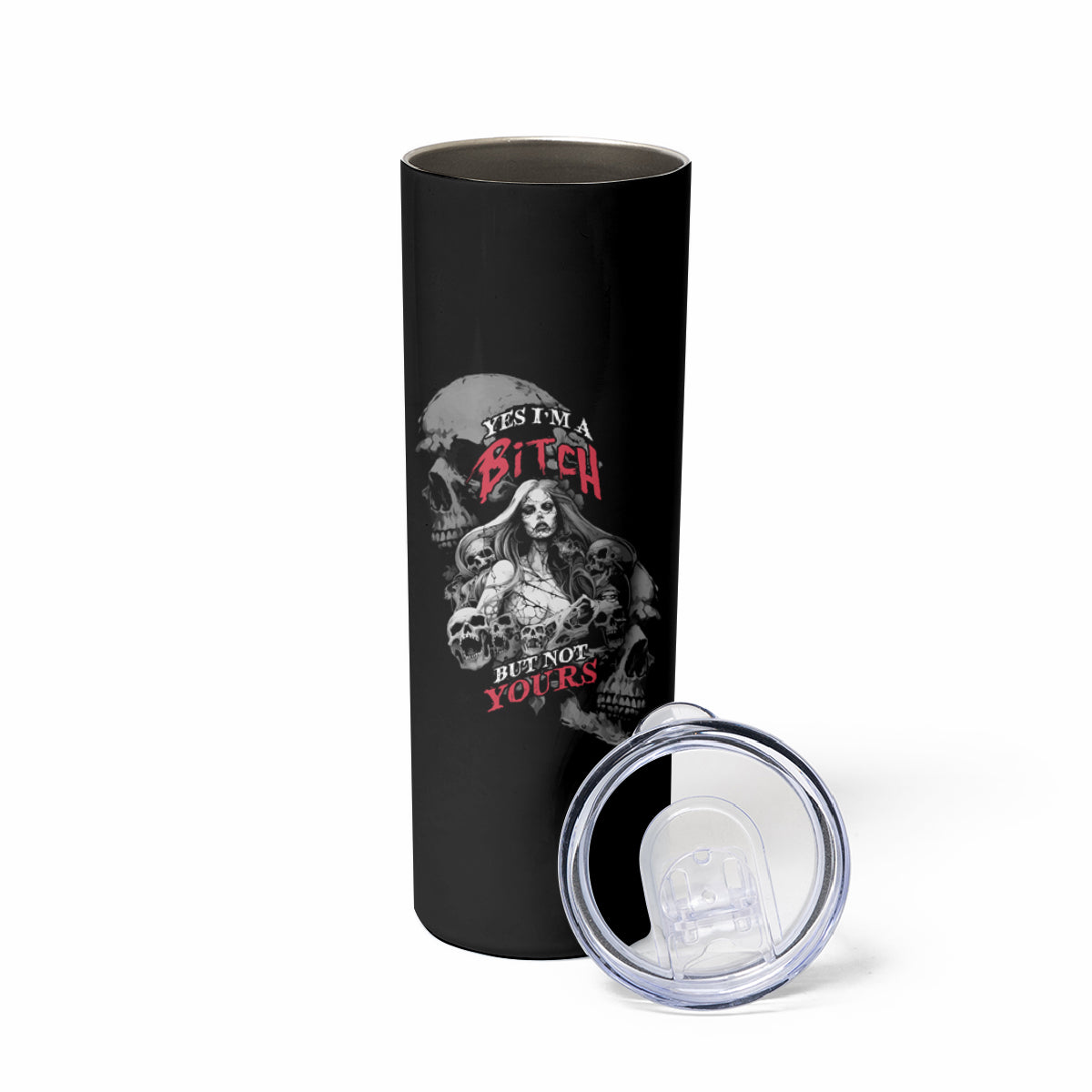 Skeleton Girl Skinny Tumbler Yes I'm A Bicth - Not Yours - Wonder Print Shop