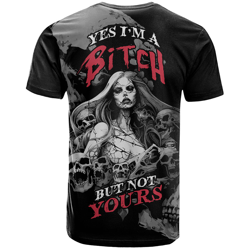 Skeleton Girl T Shirt Yes I'm A Bicth - Not Yours - Wonder Print Shop