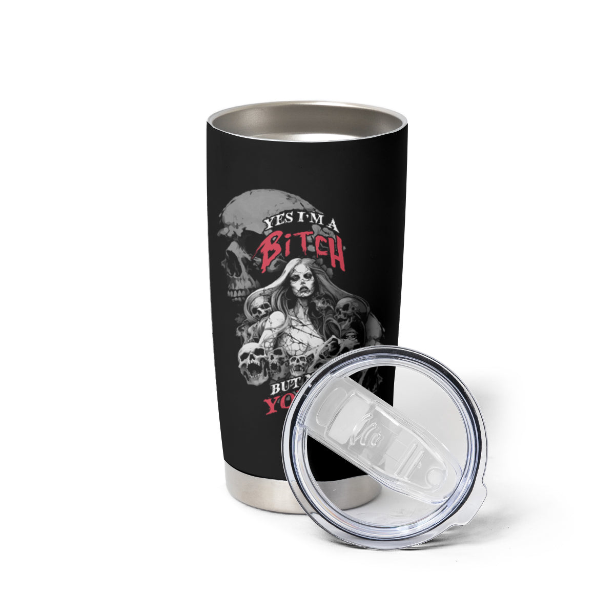Skeleton Girl Tumbler Cup Yes I'm A Bicth - Not Yours - Wonder Print Shop