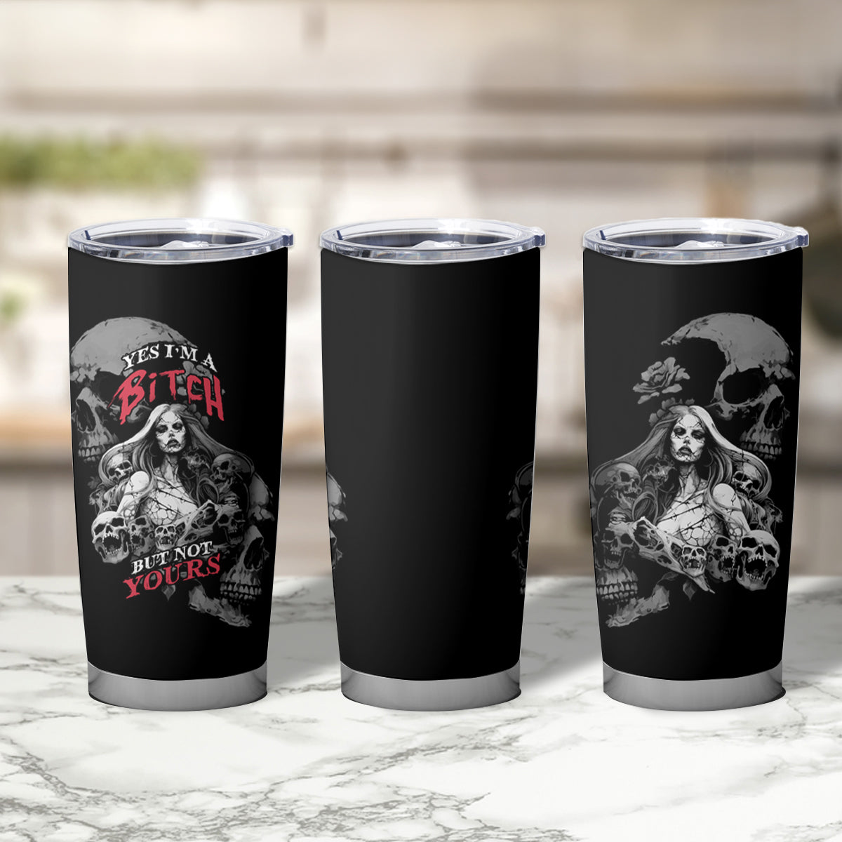 Skeleton Girl Tumbler Cup Yes I'm A Bicth - Not Yours - Wonder Print Shop