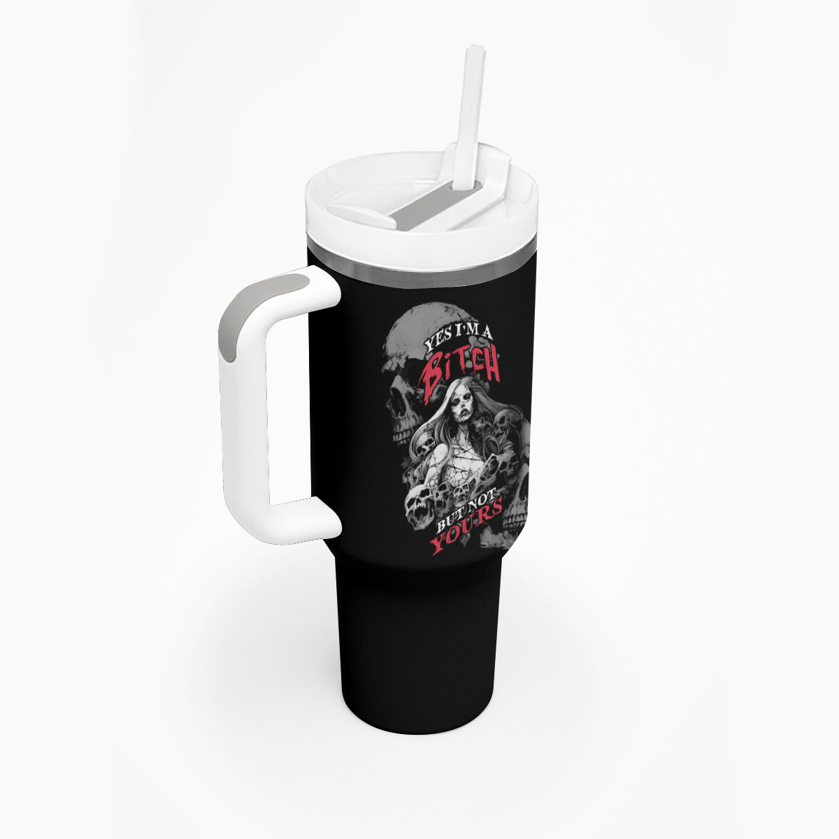 Skeleton Girl Tumbler With Handle Yes I'm A Bicth - Not Yours - Wonder Print Shop