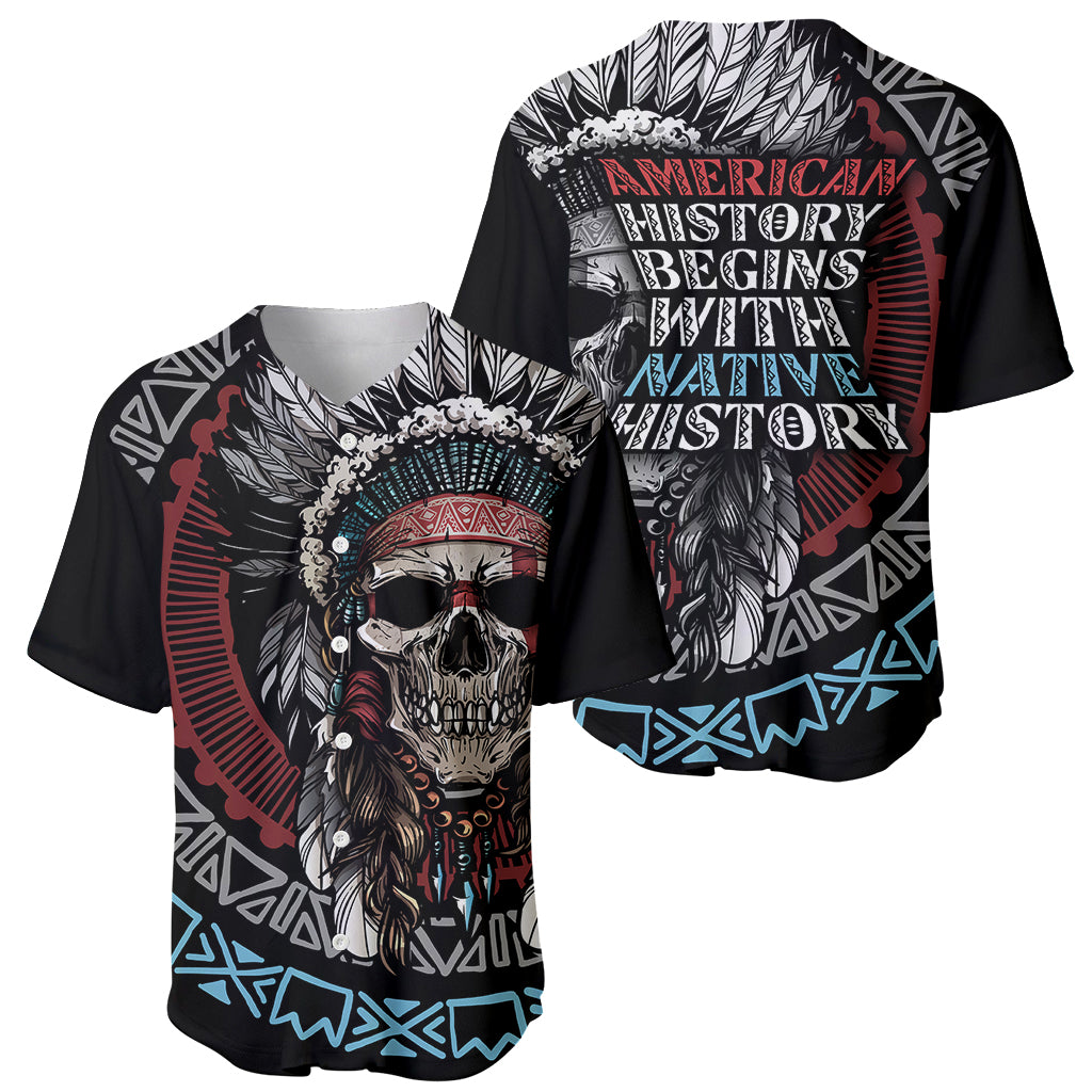 Native American Skull Baseball Jersey American History Begins With Native History - Wonder Print Shop