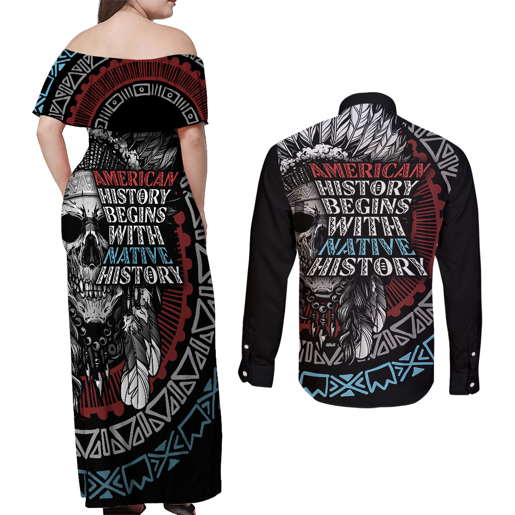 Native American Skull Couples Matching Off Shoulder Maxi Dress and Long Sleeve Button Shirts American History Begins With Native History - Wonder Print Shop