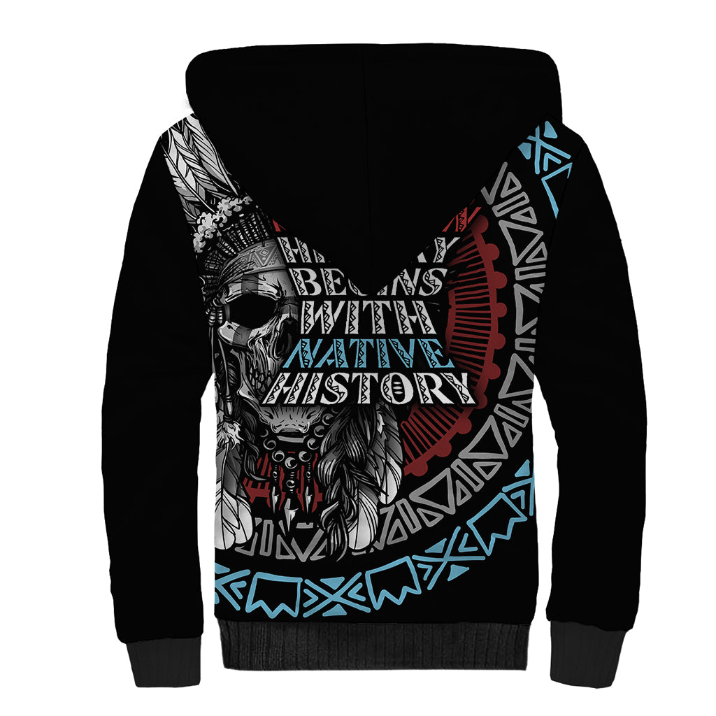 Native American Skull Sherpa Hoodie American History Begins With Native History - Wonder Print Shop