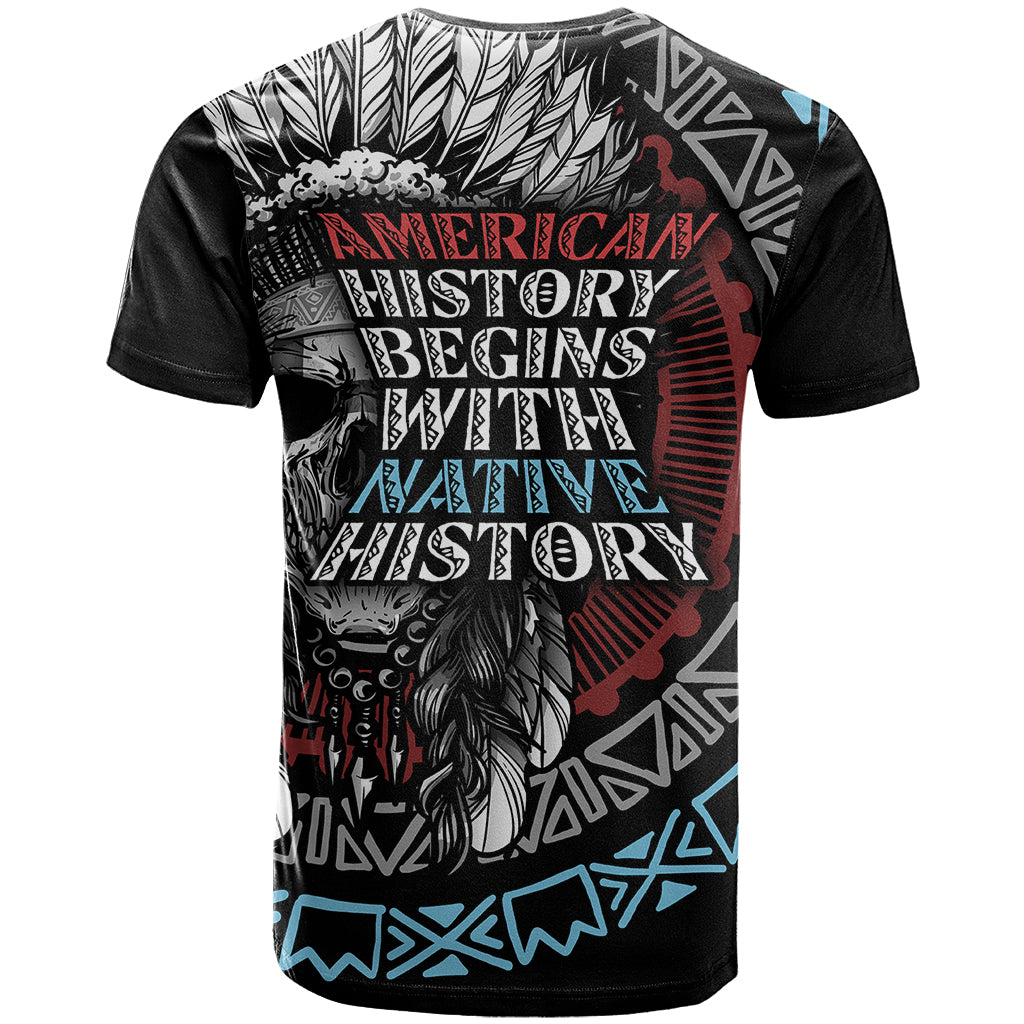 Native American Skull T Shirt American History Begins With Native History - Wonder Print Shop