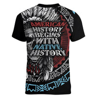 Native American Skull Women V Neck T Shirt American History Begins With Native History - Wonder Print Shop