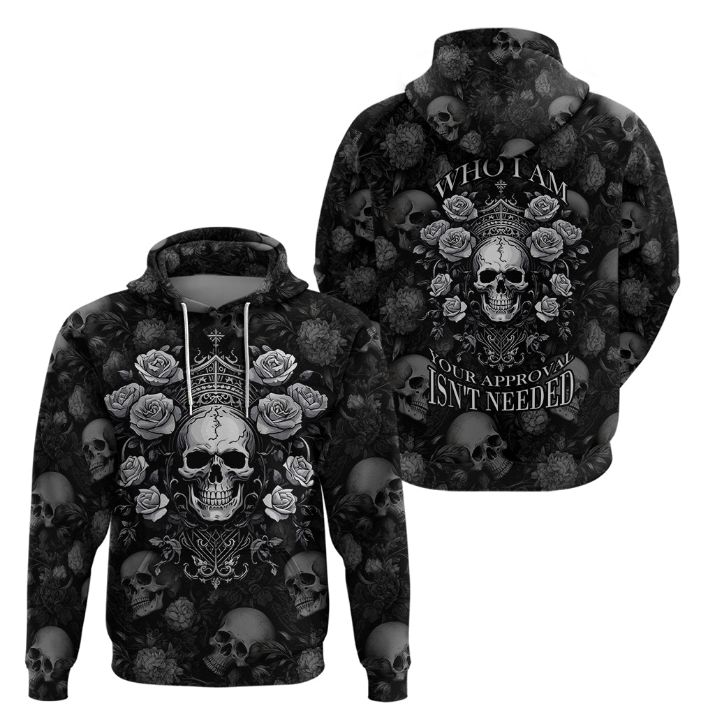 Skull Hoodie I Am Who I Am Your Approval Isn't Needed - Wonder Print Shop