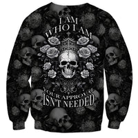 Skull Sweatshirt I Am Who I Am Your Approval Isn't Needed - Wonder Print Shop