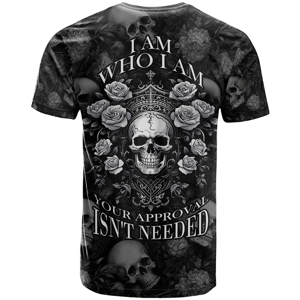 Skull T Shirt I Am Who I Am Your Approval Isn't Needed - Wonder Print Shop