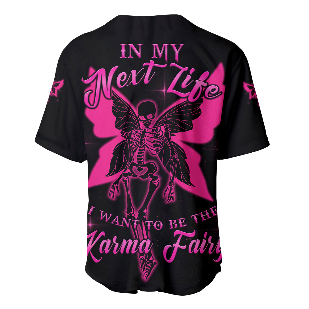 In My Next Life I Want To Be The Karma Fairy Baseball Jersey - Wonder Print Shop