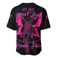 In My Next Life I Want To Be The Karma Fairy Baseball Jersey - Wonder Print Shop