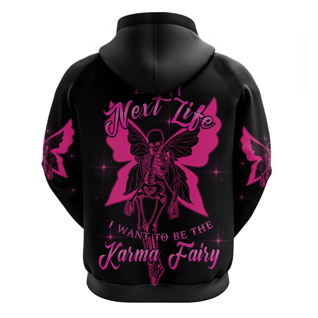 In My Next Life I Want To Be The Karma Fairy Hoodie - Wonder Print Shop