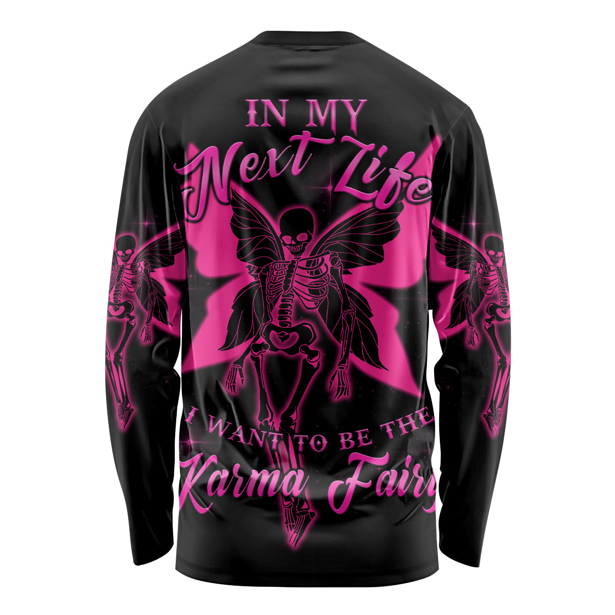 In My Next Life I Want To Be The Karma Fairy Long Sleeve Shirt - Wonder Print Shop