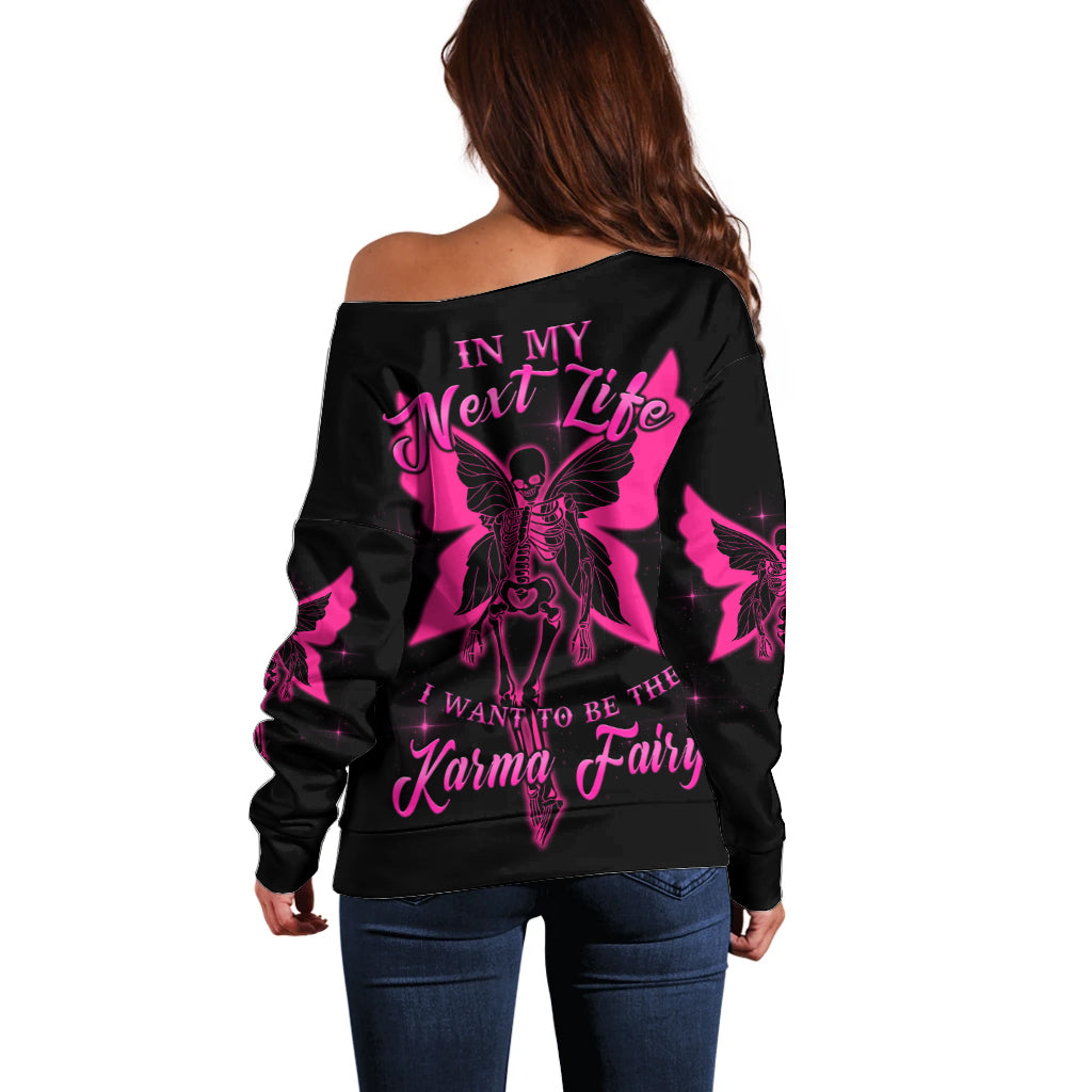 In My Next Life I Want To Be The Karma Fairy Off Shoulder Sweater - Wonder Print Shop