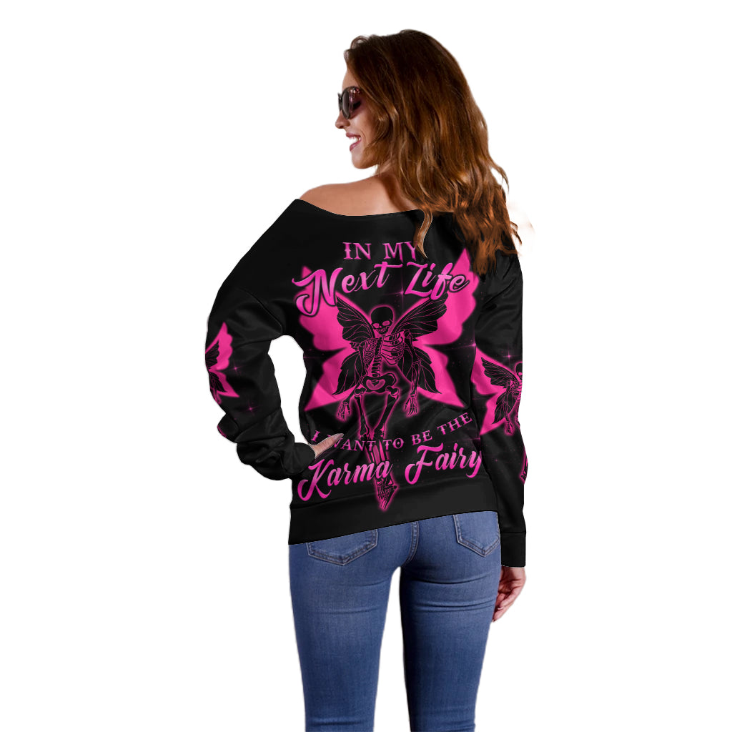 In My Next Life I Want To Be The Karma Fairy Off Shoulder Sweater - Wonder Print Shop