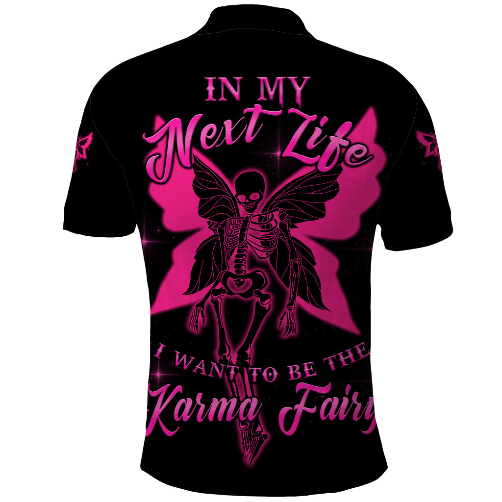 In My Next Life I Want To Be The Karma Fairy Polo Shirt - Wonder Print Shop