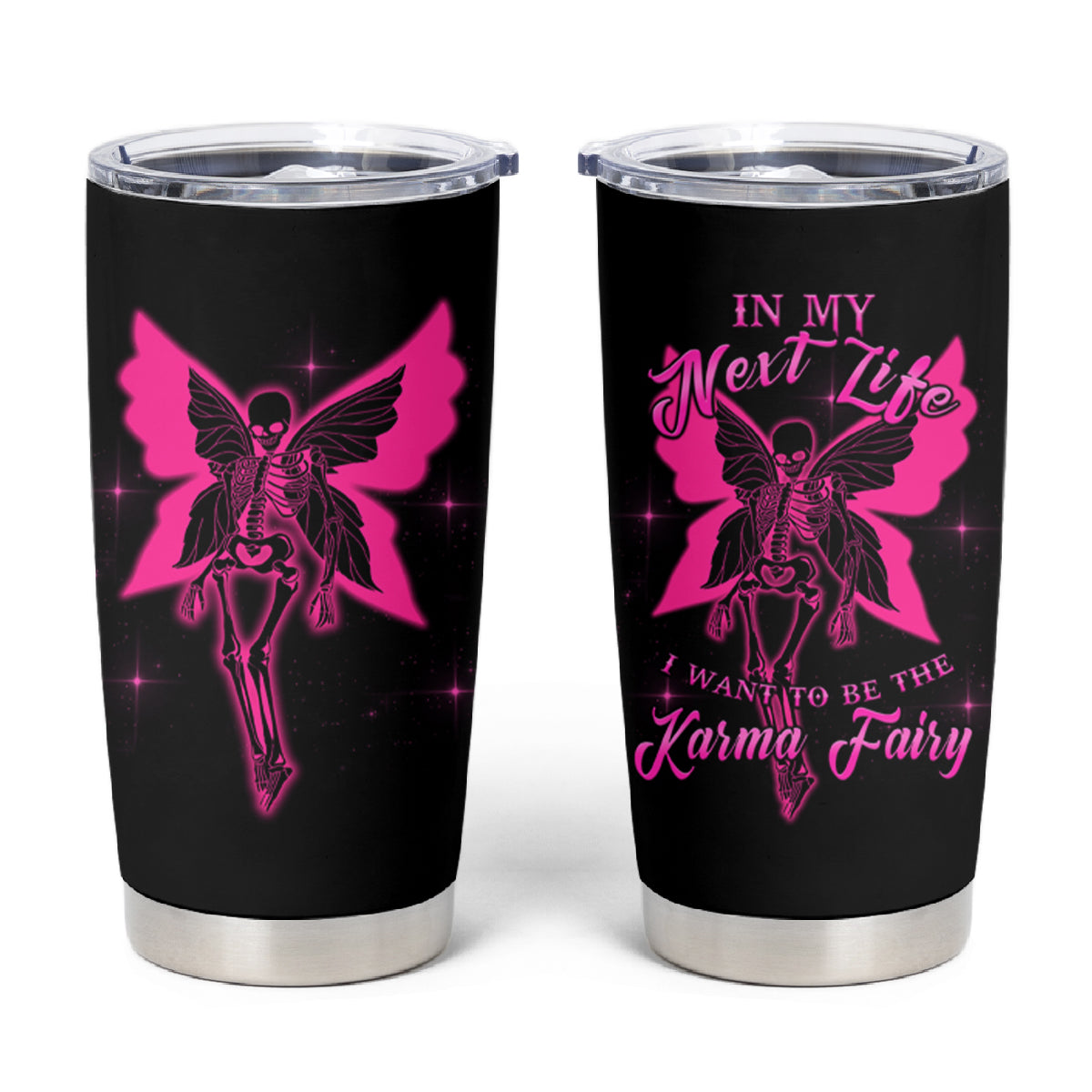 In My Next Life I Want To Be The Karma Fairy Tumbler Cup - Wonder Print Shop