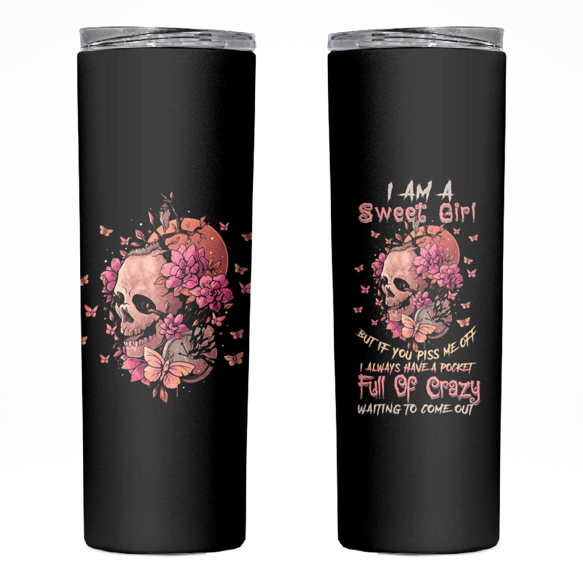 I Am A Sweet Girl Flower Skull Skinny Tumbler - Wonder Print Shop