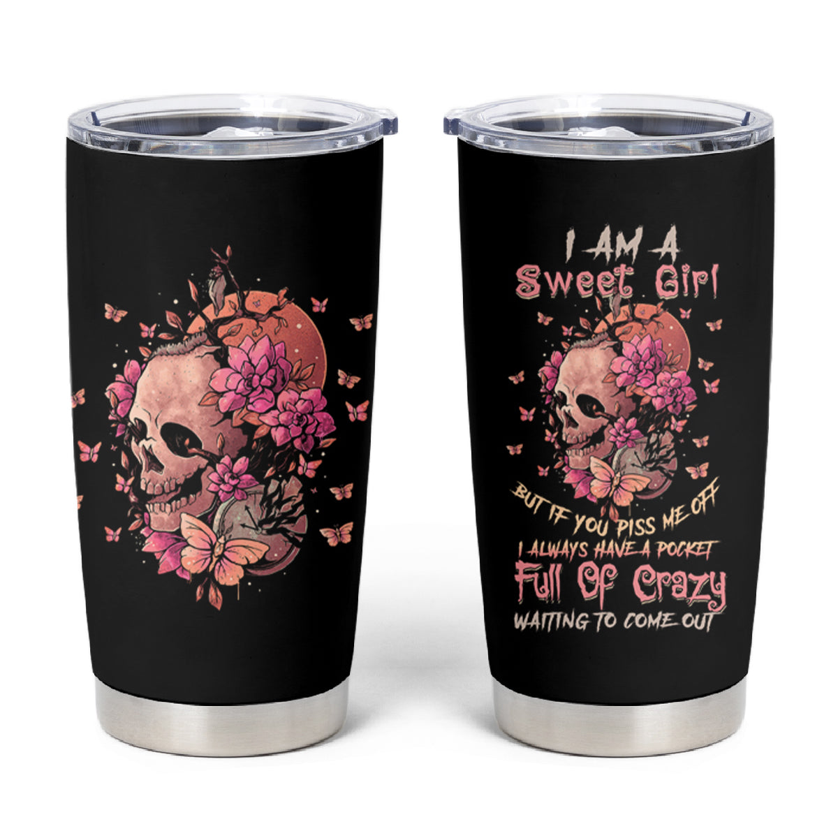 I Am A Sweet Girl Flower Skull Tumbler Cup - Wonder Print Shop