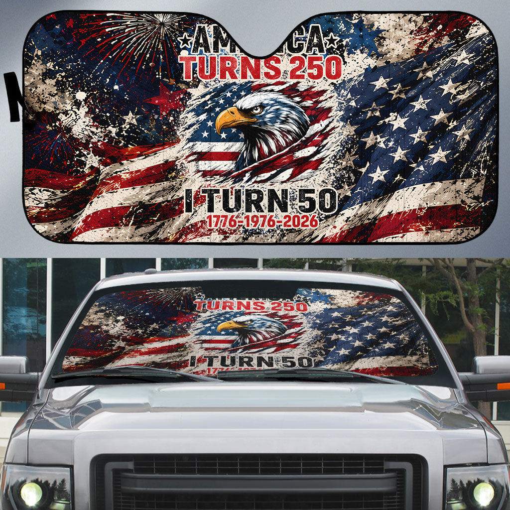 America Turns 250 Happy 50th Birthday Auto Sun Shade Patriotic Eagle US Flag Distressed Splatter
