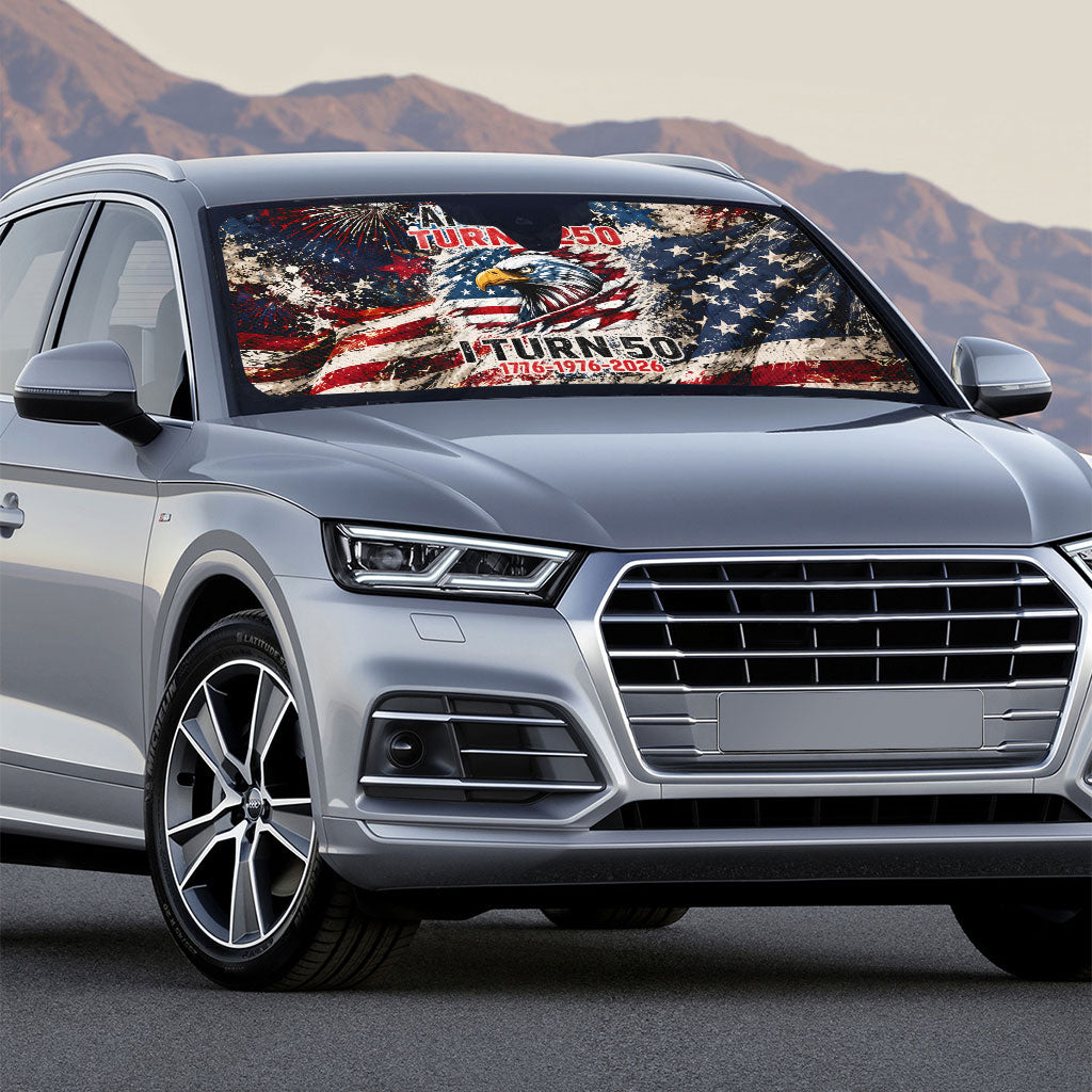 America Turns 250 Happy 50th Birthday Auto Sun Shade Patriotic Eagle US Flag Distressed Splatter