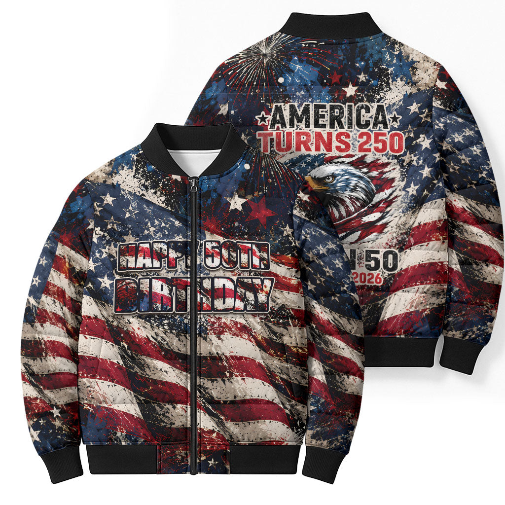 America Turns 250 Happy 50th Birthday Bomber Puffer Jacket Patriotic Eagle US Flag Distressed Splatter
