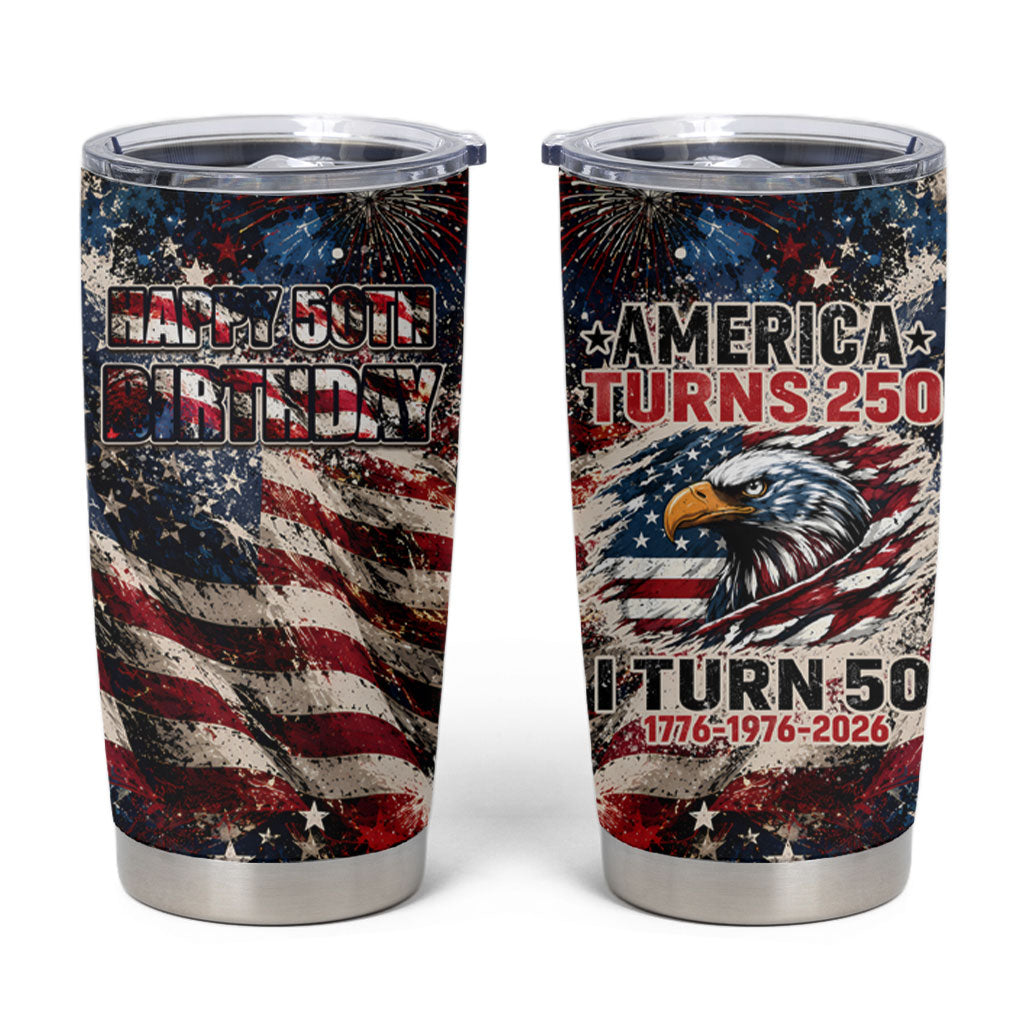 America Turns 250 Happy 50th Birthday Tumbler Cup Patriotic Eagle US Flag Distressed Splatter