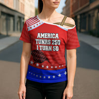 America Turns 250 I Turn 50 Cross Shoulder Shirt Patriotic Eagle Flag Birthday Stars Stripes