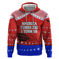 America Turns 250 I Turn 50 Hoodie Patriotic Eagle Flag Birthday Stars Stripes