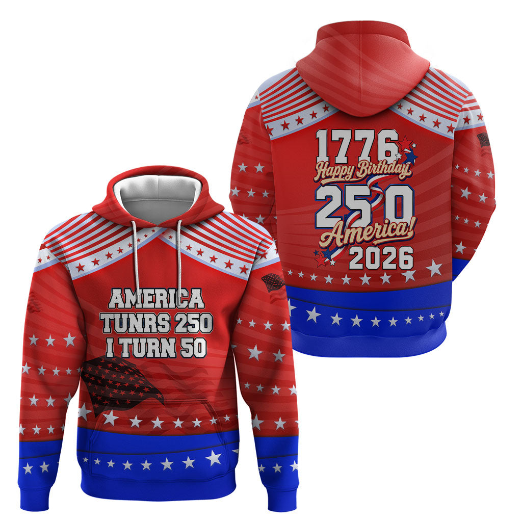 America Turns 250 I Turn 50 Hoodie Patriotic Eagle Flag Birthday Stars Stripes