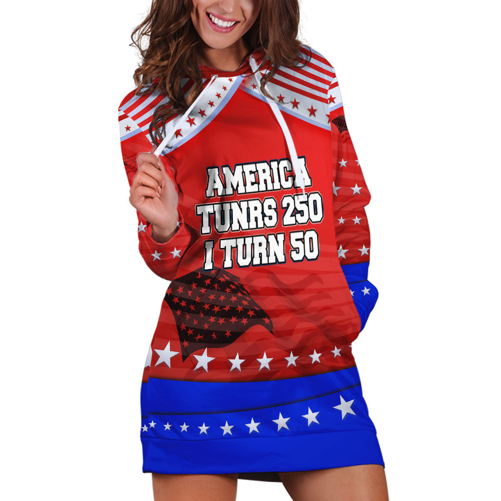 America Turns 250 I Turn 50 Hoodie Dress Patriotic Eagle Flag Birthday Stars Stripes