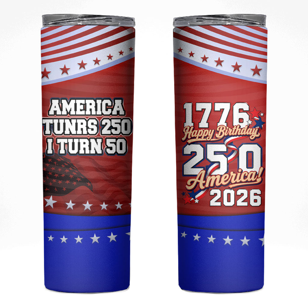 America Turns 250 I Turn 50 Skinny Tumbler Patriotic Eagle Flag Birthday Stars Stripes