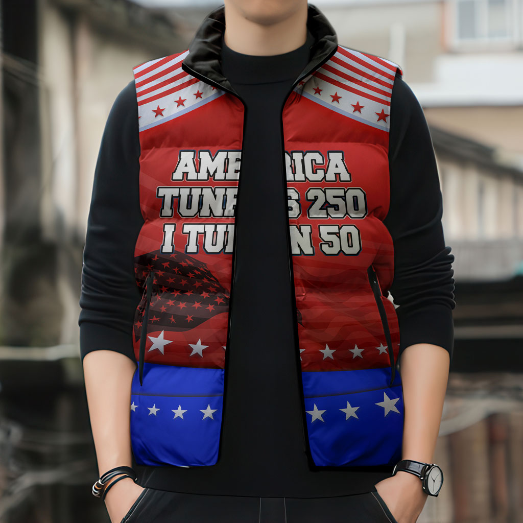 America Turns 250 I Turn 50 Sleeveless Puffer Jacket Patriotic Eagle Flag Birthday Stars Stripes