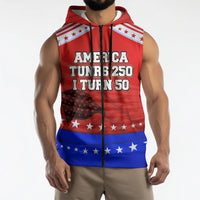 America Turns 250 I Turn 50 Sleeveless Zip Hoodie Patriotic Eagle Flag Birthday Stars Stripes