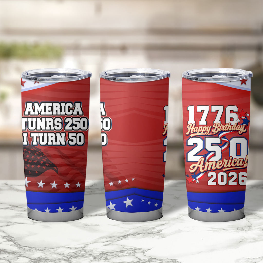 America Turns 250 I Turn 50 Tumbler Cup Patriotic Eagle Flag Birthday Stars Stripes