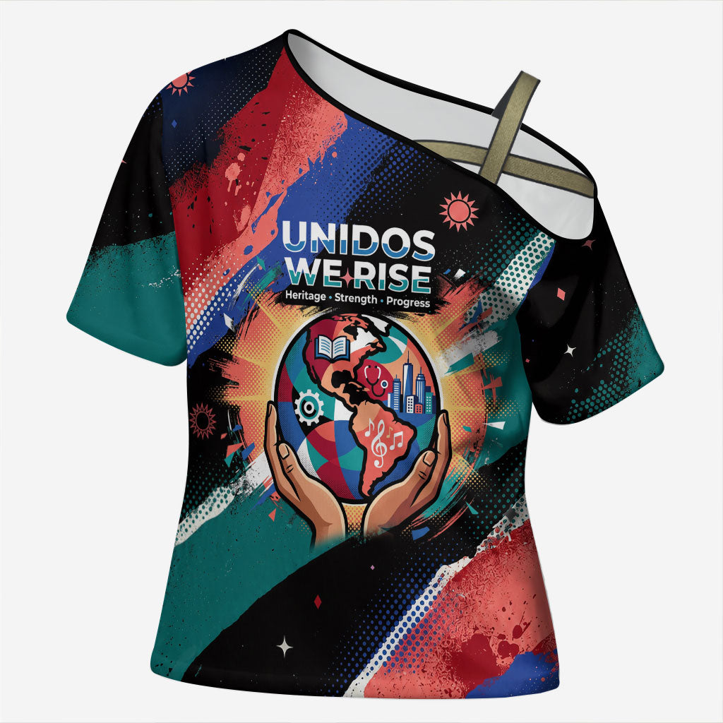 Hispanic Heritage Month Unidos We Rise Cross Shoulder Shirt Vibrant Sunflower Flags - Globe Graphic With Splatter Paint