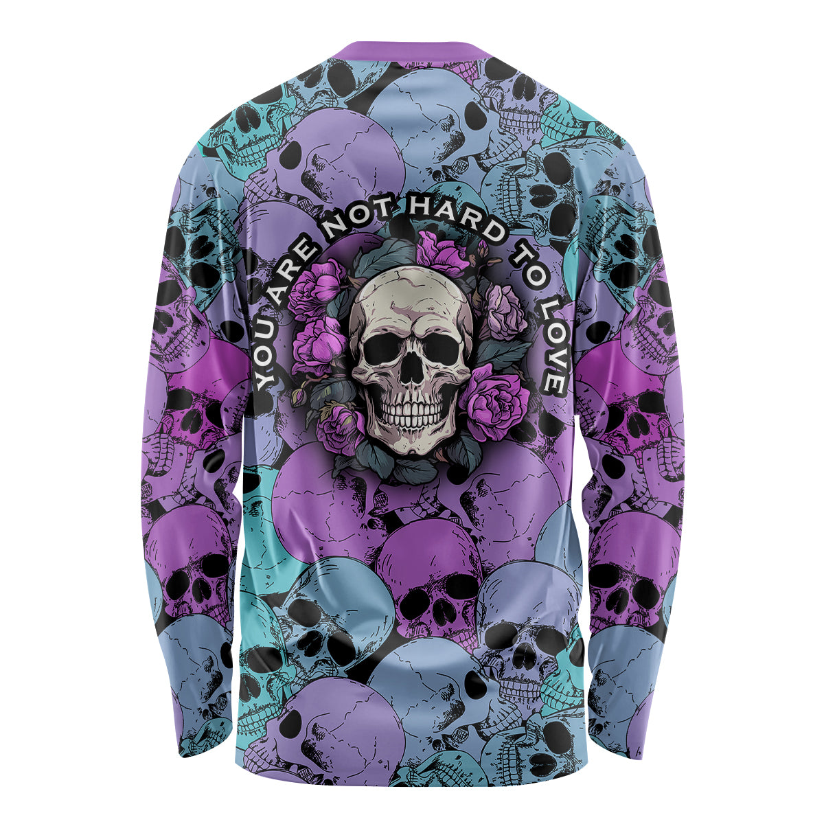 Skull Pattern Long Sleeve Shirt Your Are Not Hard To Love - Wonder Print Shop