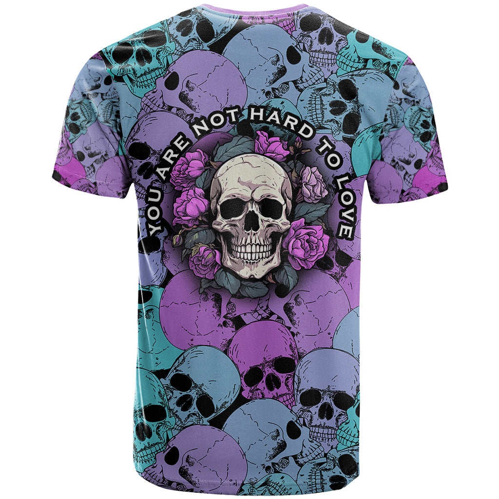Skull Pattern T Shirt Your Are Not Hard To Love - Wonder Print Shop