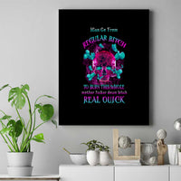 I Can Go From Regular B To Burn Canvas Wall Art - Wonder Print Shop