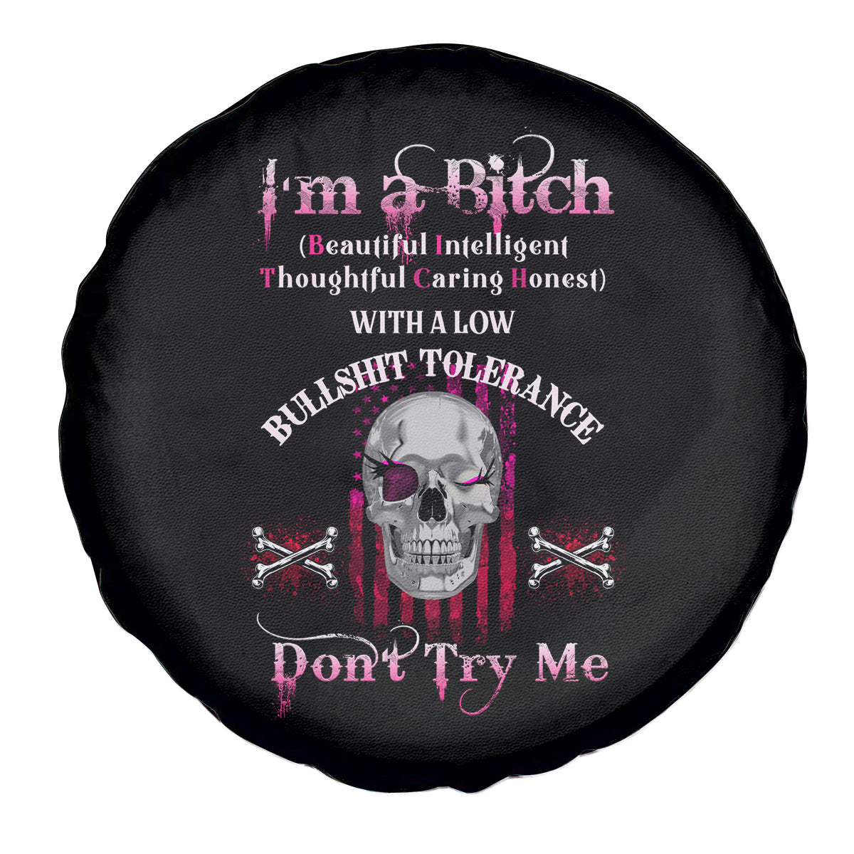 I'm A B Don't Try Me Spare Tire Cover - Wonder Print Shop