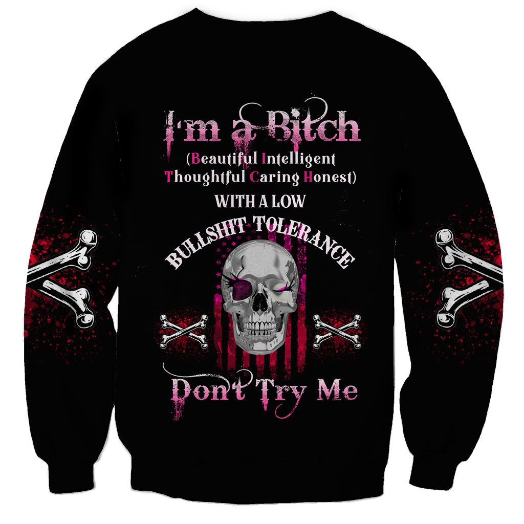I'm A B Don't Try Me Sweatshirt - Wonder Print Shop